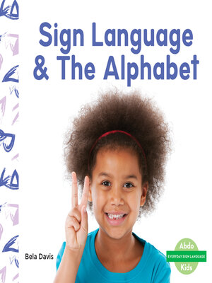cover image of Sign Language & the Alphabet
